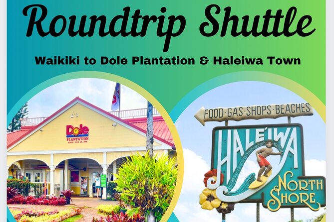 Oahu: Roundtrip Shuttle From Waikiki to Dole Plantation & Haleiwa - Price and What You’re Really Paying For ($30.25)